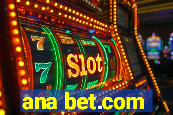 ana bet.com